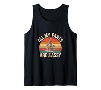 All My Pants Are Sassy Actitud audaz de Moda - Camiseta sin Mangas