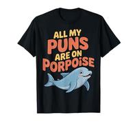 All My Puns Are On Porpoise Marine Animal Wordplay |- Camiseta