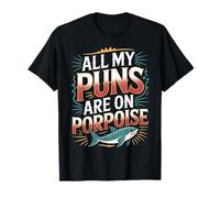 All My Puns Are On Porpoise Marine Animal Wordplay - Camiseta