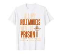 All My Role Models Went to Prison Christians Bible Events Camiseta gráfica económica, Hombre, Blanco, XL