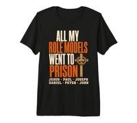All My Role Models Went to Prison Christians Bible Events Camiseta Premium