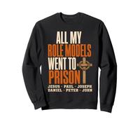 All My Role Models Went to Prison Christians Bible Events Sudadera