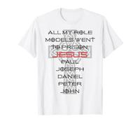All My Role Models Went To Prison Jesus Christian Quote Camiseta