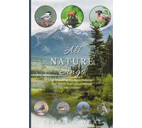 All Nature Sings: 31 Devotional Readings Drawing Our Hearts Near to God Through His Creation