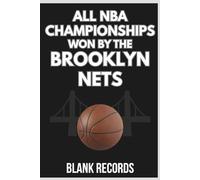 All NBA Championships Won by the Brooklyn Nets: A Premium Commemorative NBA Basketball Book