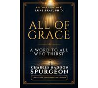 All of Grace: A Word To Those Who Thirst: Updated in Contemporary English