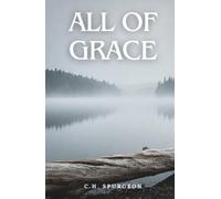All of Grace: (Annotated)