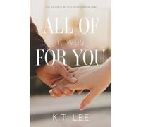 All of It Was for You (The Silence After Series)