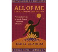All of Me: Spirit, Survival & Sacred Love