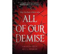 All of Our Demise: The epic conclusion to All of Us Villains