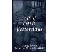 All of Our Yesterdays (Poetry and Innovative Thoughts)