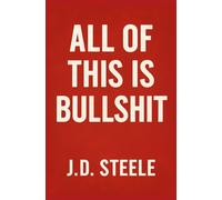 All of this is Bullshit