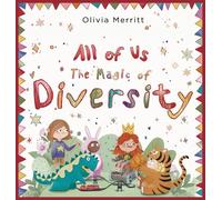 All of Us: The Magic of Diversity