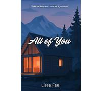 All of You: The pulse-racing, sinful romance that will ruin you for all the good reasons.
