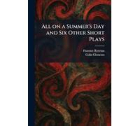 All on a Summer's Day and Six Other Short Plays