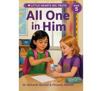 All One in Him: Lisa and the Language of Love: 5 (Little Hearts, Big Truth)