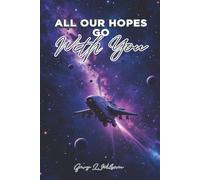 All Our Hopes Go With You