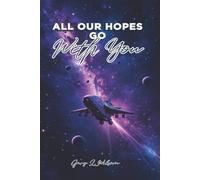 All Our Hopes Go With You