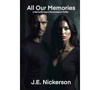All Our Memories A Samantha Leary Psychological Thriller: Samantha Leary Psychological Thrillers Book 23