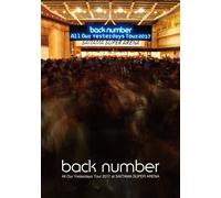 Back Number - All Our Yesterdays Tour 2017 At Saitama Super Arena [Edizione: Giappone] [Italia] [DVD]