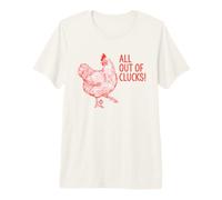All out of Clucks Funny Chicken Camiseta Premium