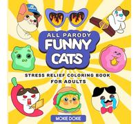 All Parody Funny Cats: Stress Relief coloring Book for Adults: Cozy, Funny and Relaxing Pages featuring Cats Bold and Easy