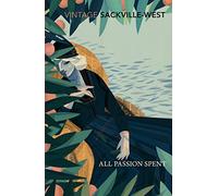 All Passion Spent: Vita Sackville-West