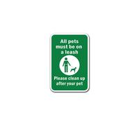 All Pets Must Be On A Leash Please Clean Up After Your Pet Sign 12"""" X 18"""" Heavy Gauge Aluminum Signs