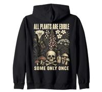 All Plants Are Edible Some Only Once Funny Botanical Sudadera con Capucha