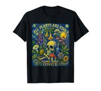 All Plants Are Edible Some Only Once Funny Botany Gardening Camiseta