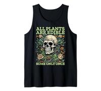 All Plants Are Edible Some Only Once Funny Camiseta sin Mangas