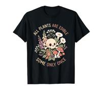 All Plants Are Edible Some Only Once Funny Foraging Botany Camiseta gráfica económica
