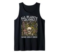 All Plants Are Edible Some Only Once Funny Men Women Camiseta sin Mangas