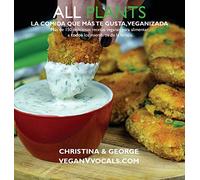 ALL PLANTS: LA COMIDA QUE MÁS TE GUSTA, VEGANIZADA