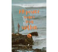 All power comes from within: Notes of Eternity: The Ancient Collection - Inspirational Notebook with Huna Quote