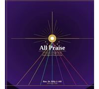 All Praise: Seven Ways to Praise the King - A Treasury for Children
