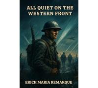 All Quiet on the Western Front: Illustrated Edition with Archival World War I Photographs