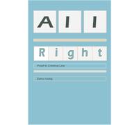 All Right: Proof in Criminal Law