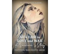 All’s Fair in Love and War: A Survivor’s Story