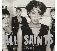 All Saints - I Know Where It's At