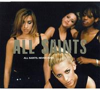 All Saints - Never Ever [Import]