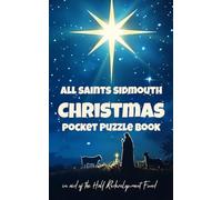All Saints Sidmouth Christmas Pocket Puzzle Book: Festive Puzzles, Nativity Stories, and Christmas Fun in Aid of the Hall Redevelopment Fund