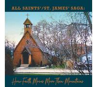All Saints' / St. James' Saga: How Faith Moves More Than Mountains