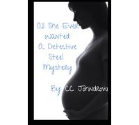 All She Ever Wanted: A Detective Steel Mystery