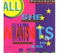 All She Wants Is [7 inch]