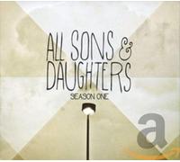 All Sons & Daughters - Season One