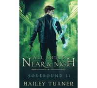 All Souls Near & Nigh: 2 (Soulbound)