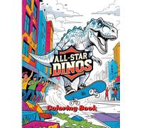 All-Star Dinos: A Coloring Book of Dinosaurs Playing Sports