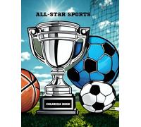 All-Star Sports Coloring Book: A Fun Team Sports Coloring Book Featuring Soccer, Basketball, Football, Baseball, Golf and Hockey
