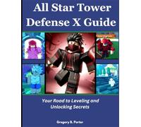 All Star Tower Defense x Guide: Your Road to Leveling and Unlocking Secrets